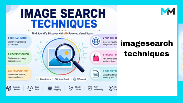 Image Search Techniques: A Complete Guide to Finding, Using, and Optimizing Visual Content image search techniques