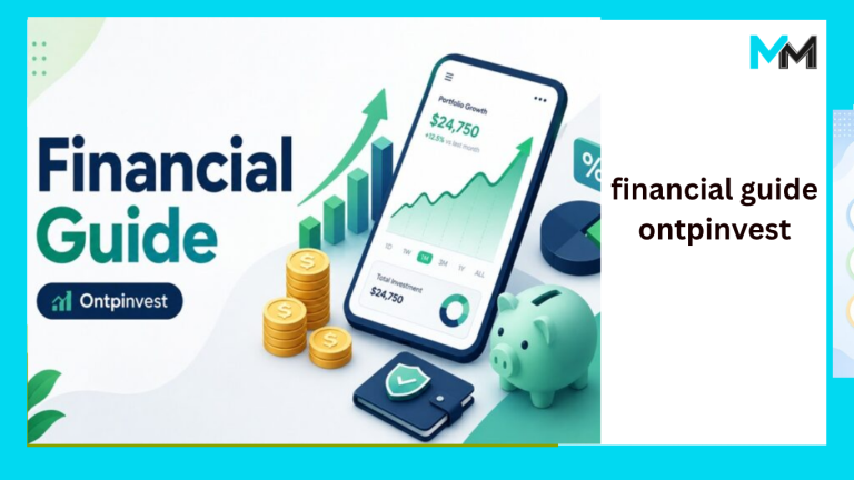 Financial Guide Ontpinvest: A Complete Roadmap to Smarter Money Decisions financial guide ontpinvest